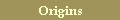 Origins